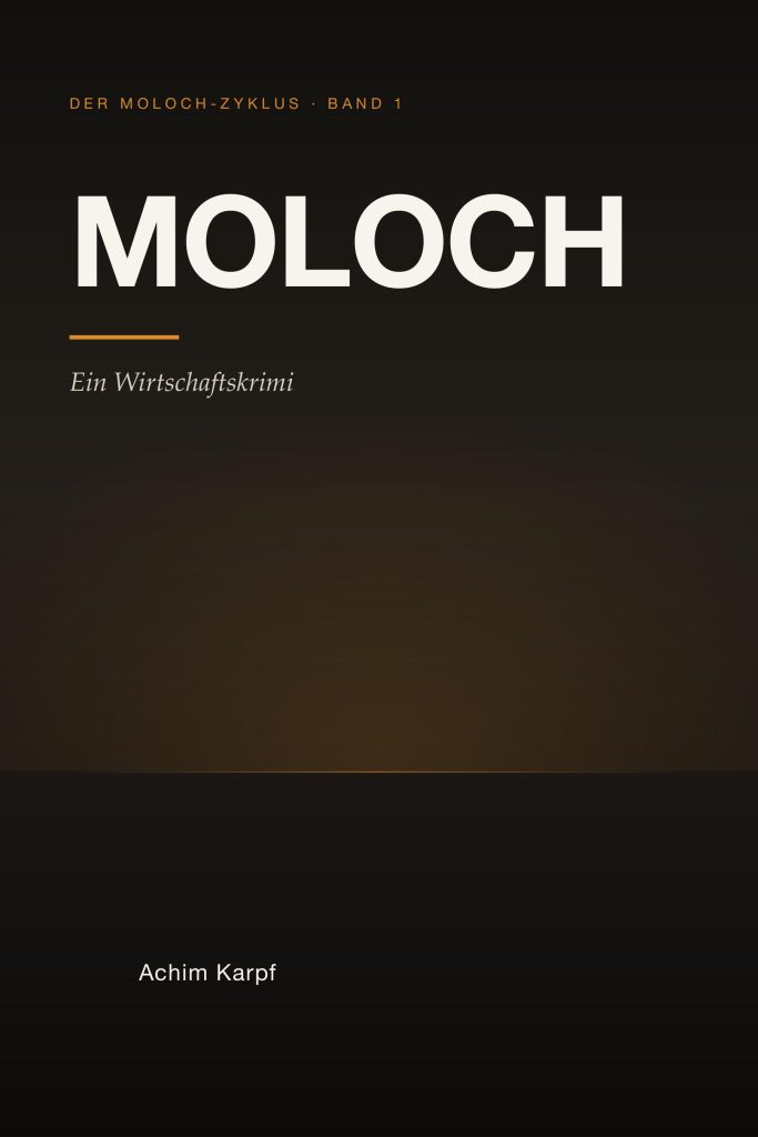 MOLOCH – Wirtschaftskrimi, Band 1 (eBook)
