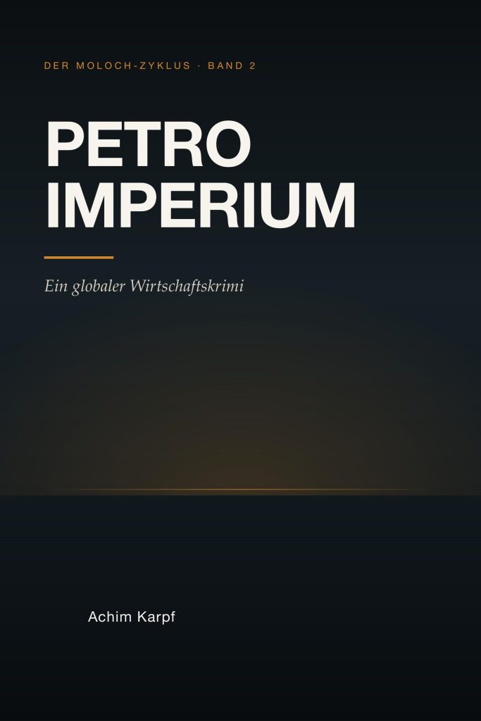 PETRO IMPERIUM – Wirtschaftskrimi, Band 2 (eBook)
