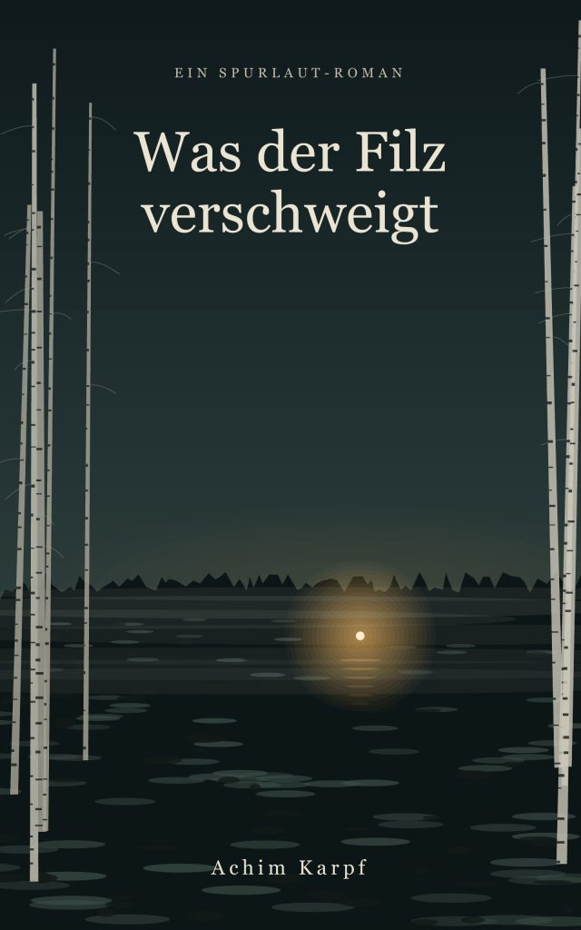 Was der Filz verschweigt – Spurlaut, Band 1 (eBook)